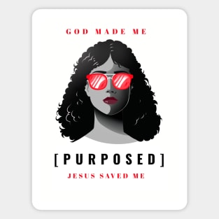 God Made Me, On Purpose - Jesus Saved Me - Christian Faith Magnet